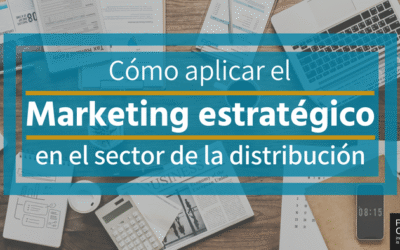 Marketing para empresas de distribución y retail