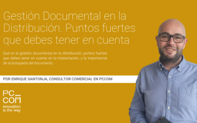 Gestión Documental en la distribución. Puntos fuertes que debes tener en cuenta